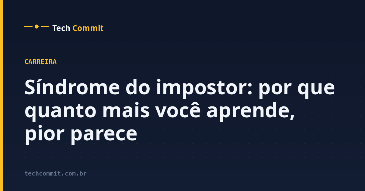 Síndrome do impostor: por que quanto mais você aprende, pior parece